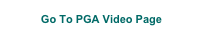 Go To PGA Video Page